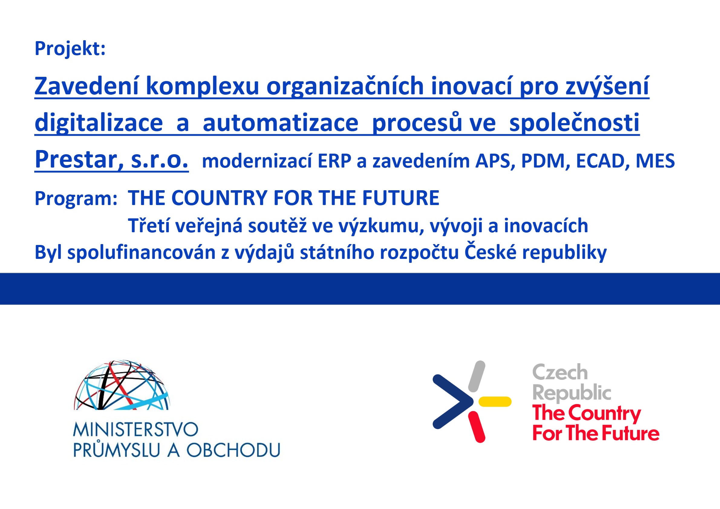 Zavedení komplexu organizačních inovací pro zvýšení digitalizace a automatizace procesů ve společnosti Prestar, s.r.o.