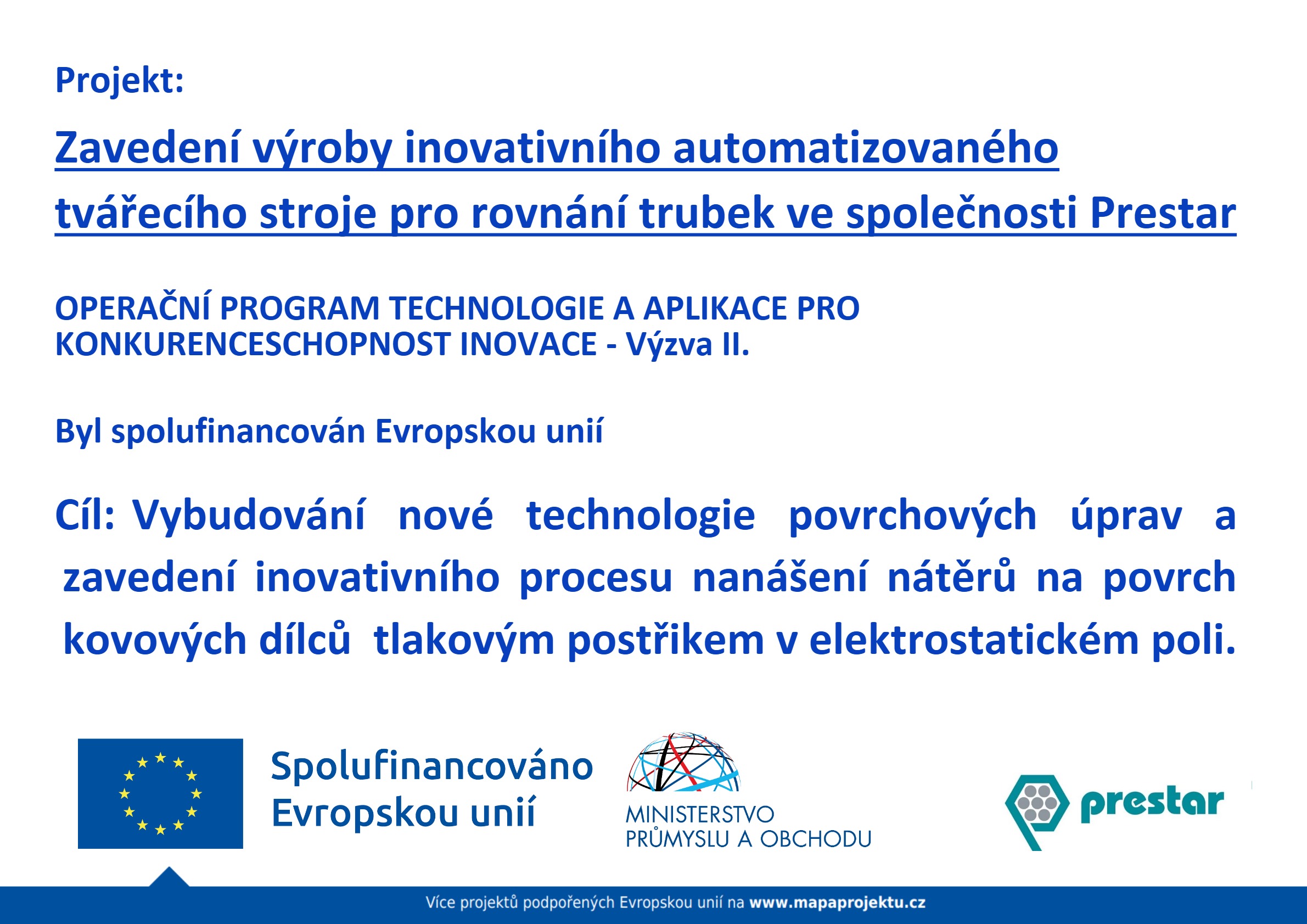 Zavedení výroby inovativního automatizovaného tvářecího stroje pro rovnání trubek ve společnosti Prestar